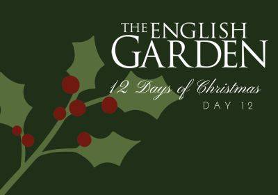The English Garden advent calendar: Day 12 - theenglishgarden.co.uk - Britain