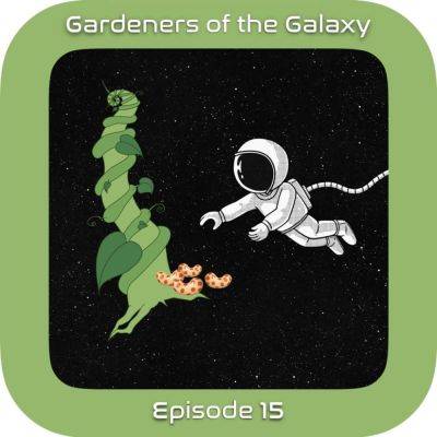 Seeds with Space Stories: GotG15 - theunconventionalgardener.com - Usa - Australia