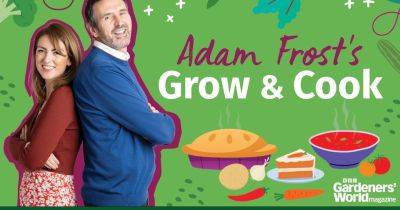 Adam Frost's Grow & Cook podcast - gardenersworld.com